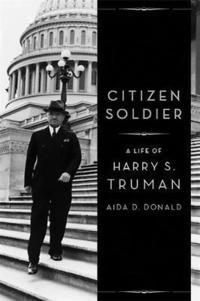 bokomslag Citizen Soldier: A Life of Harry S. Truman