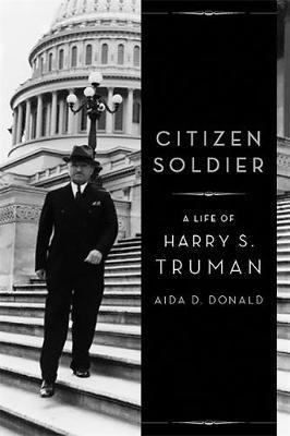 bokomslag Citizen Soldier: A Life of Harry S. Truman