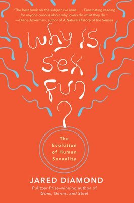 Why Is Sex Fun? 1