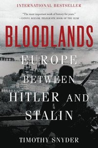 bokomslag Bloodlands: Europe Between Hitler and Stalin