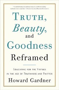 bokomslag Truth, Beauty, and Goodness Reframed