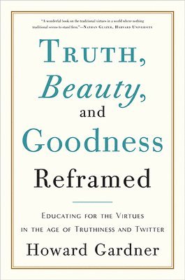 bokomslag Truth, Beauty, and Goodness Reframed