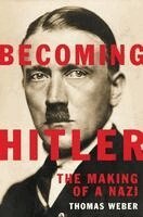 Thomas Weber - Becoming Hitler, Inbunden