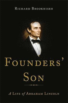 Richard Brookhiser - Founders' Son, Inbunden