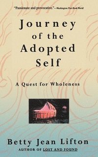 bokomslag Journey of the Adopted Self: A Quest for Wholeness