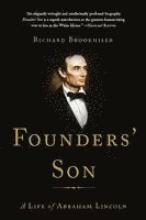 bokomslag Founders' Son: A Life of Abraham Lincoln