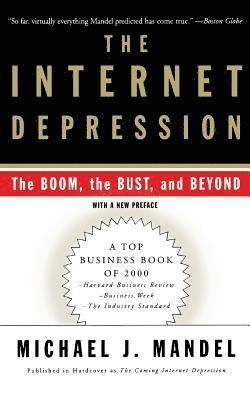bokomslag The Internet Depression: The Boom, the Bust, and Beyond