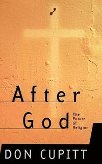 bokomslag After God: The Future of Religion