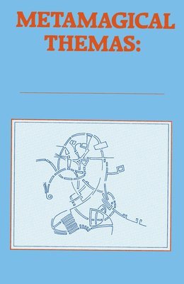 Douglas Hofstadter - Metamagical Themas, Häftad