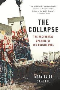 bokomslag Collapse - the accidental opening of the berlin wall