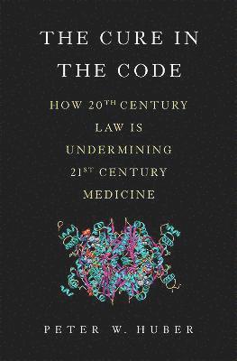 Peter Huber - Cure in the Code, Inbunden