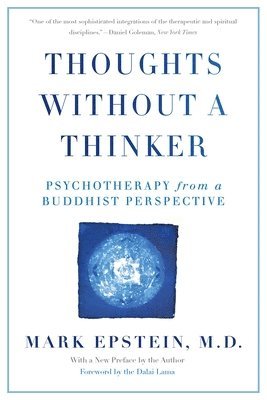 bokomslag Thoughts Without a Thinker: Psychotherapy from a Buddhist Perspective