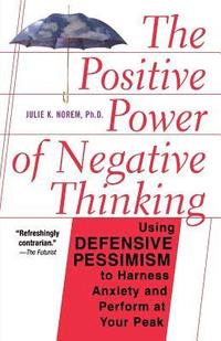 bokomslag The Positive Power Of Negative Thinking
