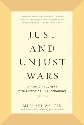 Michael Walzer - Just and Unjust Wars, Häftad