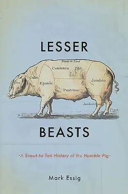 Mark Essig - Lesser Beasts, Inbunden. Tillgänglighet: Lägg i varukorg