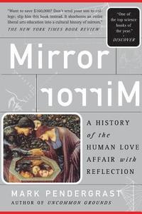 bokomslag Mirror: A History of the Human Love Affair with Reflection