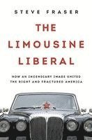Fraser, S: Limousine Liberal
