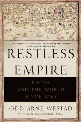 bokomslag Restless Empire: China and the World Since 1750