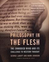 George Lakoff - Philosophy In The Flesh, Häftad