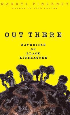 Darryl Pinckney - Out There, Inbunden