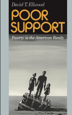 David Ellwood, David T. Ellwood - Poor Support, Häftad