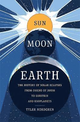 Tyler Nordgren - Sun Moon Earth, Inbunden