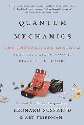 Art Friedman, Leonard Susskind - Quantum Mechanics, Häftad