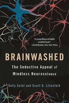 Sally Satel, Scott Lilienfeld, Scott O. Lilienfeld, Scott O Lilienfeld - Brainwashed, Häftad