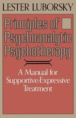 Lester Luborsky - Principles Of Psychoanalytic Psychotherapy, Häftad