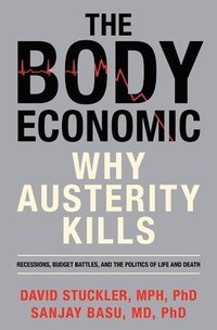 bokomslag The Body Economic: Why Austerity Kills