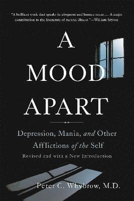 Peter Whybrow, Peter C. Whybrow, Peter C Whybrow - Mood Apart, Häftad