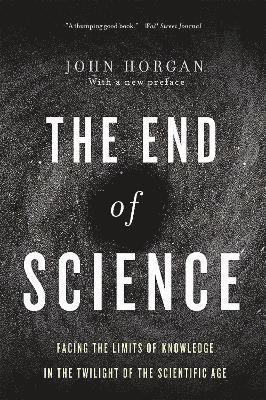 John Horgan - End Of Science, Häftad