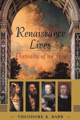 Theodore Rabb, Theodore K. Rabb, Theodore Raab - Renaissance Lives, Häftad