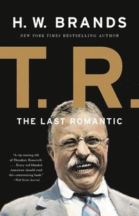 bokomslag T. R.: The Last Romantic