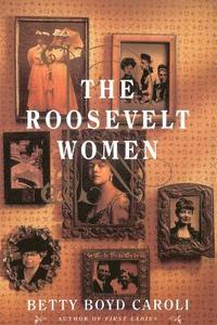 bokomslag The Roosevelt Women