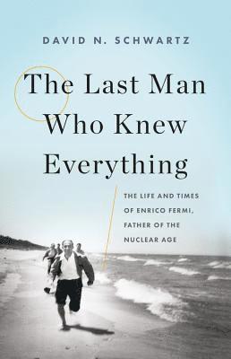 David N. Schwartz, David N Schwartz - Last Man Who Knew Everything, Inbunden