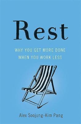 Alex Pang - Rest, Inbunden