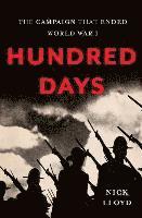 Nick Lloyd - Hundred Days: The Campaign That Ended World War I, Inbunden