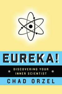 bokomslag Eureka - Discovering Your Inner Scientist