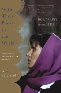 bokomslag With Their Backs to the World: Portraits from Serbia
