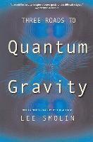bokomslag Three Roads To Quantum Gravity