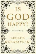 bokomslag Is God Happy?: Selected Essays