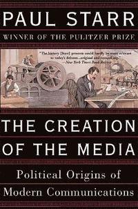 bokomslag The Creation of the Media