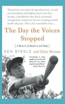 bokomslag The Day the Voices Stopped: A Schizophrenic's Journey from Madness to Hope
