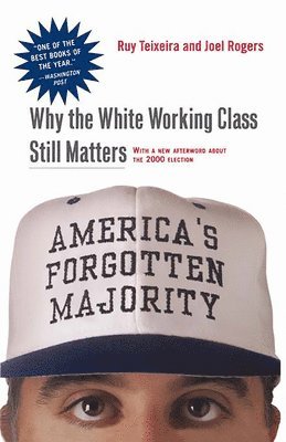 Joel Rogers, Ruy Teixeira - America's Forgotten Majority, Häftad