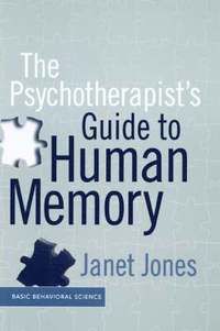 bokomslag The Psychotherapist's Guide To Human Memory