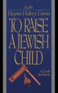 bokomslag To Raise A Jewish Child