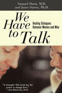 bokomslag We Have to Talk: Healing Dialogues Between Women and Men