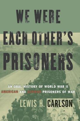 Lewis Carlson - We Were Each Other's Prisoners, Häftad