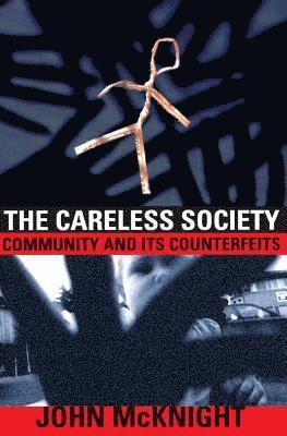 John McKnight - Careless Society, Häftad